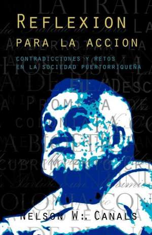 Reflexion Para La Accion de Nelson W. Canals