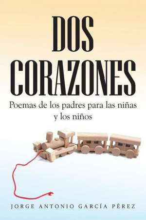 DOS Corazones de Jorge Antonio Garcia Perez