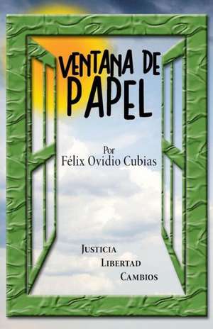 Ventana de Papel de Felix Ovidio Cubias