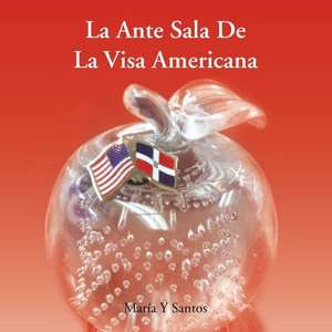 Ante Sala de La Visa Americana de Maria y. Santos