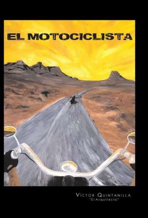 El Motociclista de Victor Quintanilla