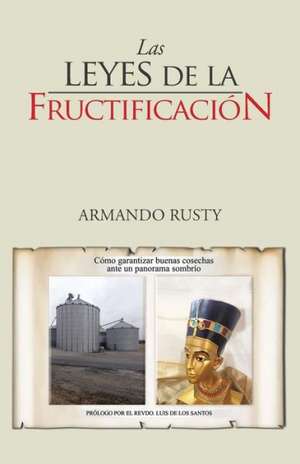 Las Leyes de La Fructificacion de Armando Rusty