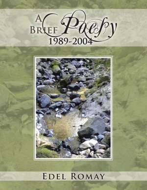 A Brief Poesy, 1989-2004 de Edel Romay