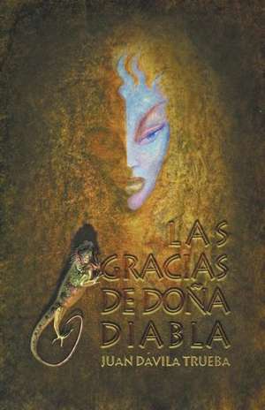 Las Gracias de Dona Diabla de Juan Davila