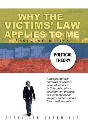 Why the Victims' Law Applies to Me de Christian Jaramillo