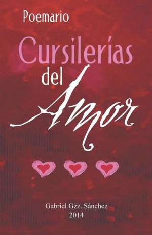 Cursilerias del Amor! de Gabriel Gzz Sanchez