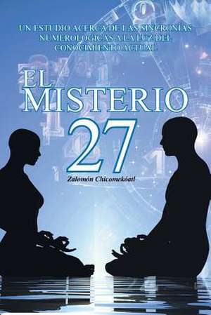 El Misterio 27 de Zalomon Chicomekoatl