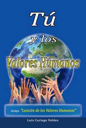 Tu y Los Valores Humanos de Luis Cariaga Valdez