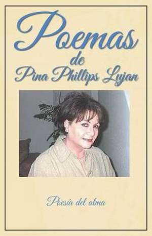 Poemas de Pina Phillips Lujan de Pina Phillips Lujan