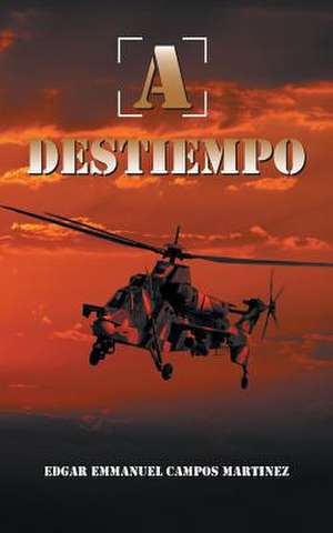 A Destiempo de Edgar Emmanuel Campos Martinez