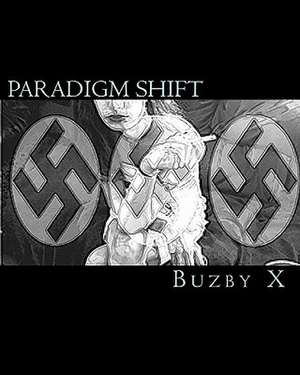 Paradigm Shift de Buzby X