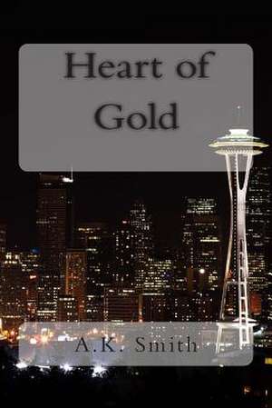 Heart of Gold de A. K. Smith