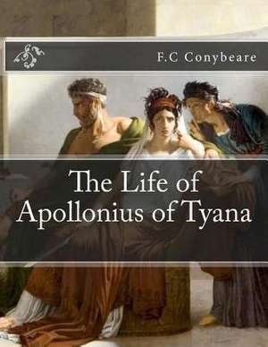 The Life of Apollonius of Tyana de F. C. Conybeare