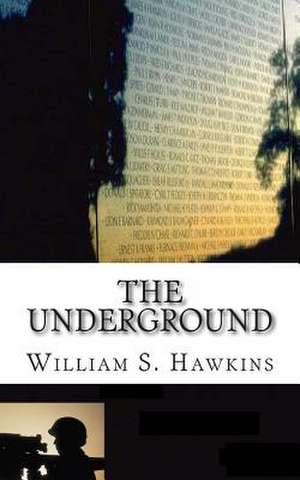 The Underground de William Steven Hawkins