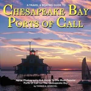 Chesapeake Bay Ports of Call de MR Thomas a. Henschel