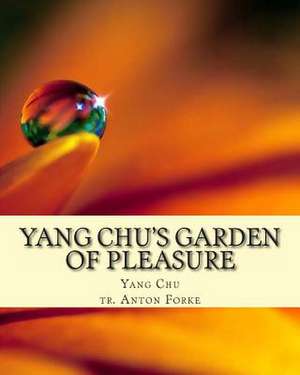 Yang Chu's Garden of Pleasure de Yang Chu