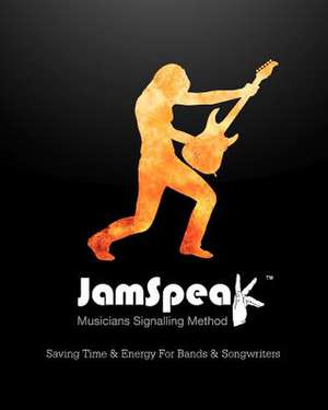 Jamspeak Musicians Signalling Method de Reuben A. Barkley