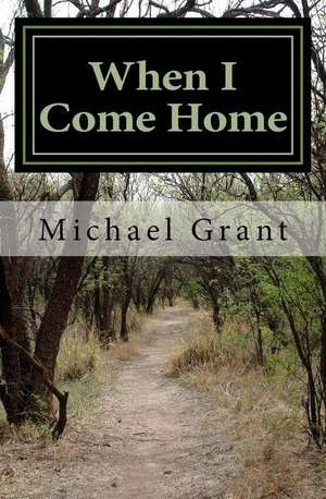 When I Come Home de Michael Grant