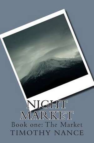 Night Market de Timothy C. Nance