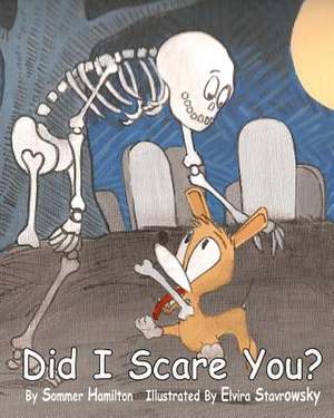 Did I Scare You? de Sommer Hamilton