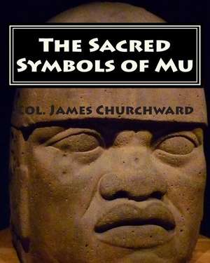 The Sacred Symbols of Mu de Col James Churchward