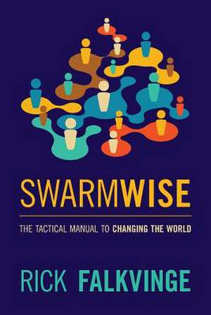 Swarmwise de Rick Falkvinge