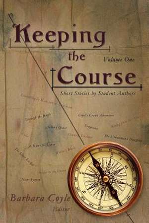 Keeping the Course de Barbara Coyle