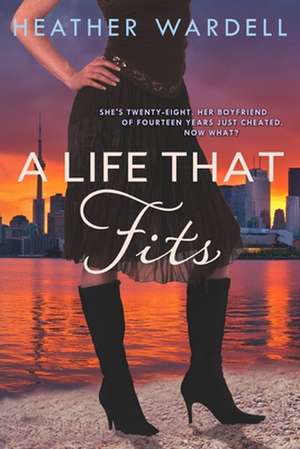 A Life That Fits de Heather Wardell