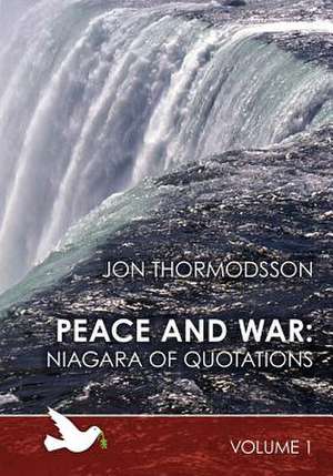 Peace and War de Jon Thormodsson