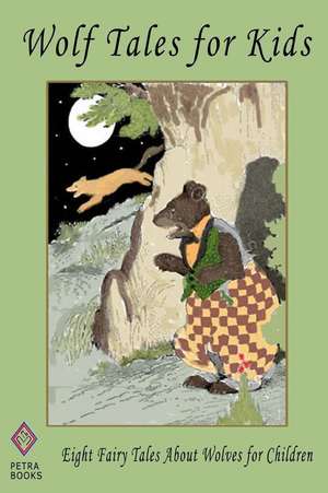 Wolf Tales for Kids de Thornton W. Burgess