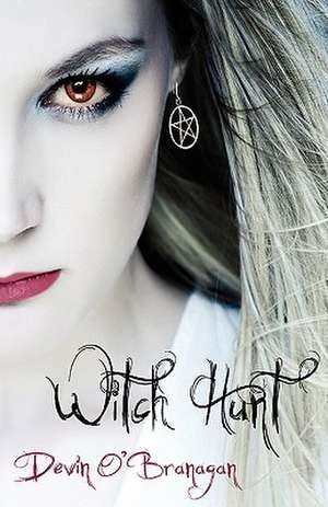 Witch Hunt de Devin O'Branagan