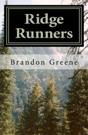 Ridge Runners de Brandon Greene