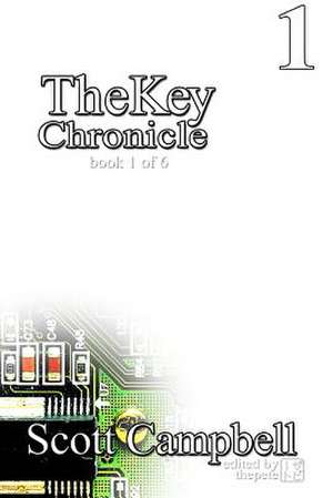 Thekey Chronicle Book 1 of 6 de Scott Campbell