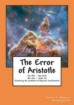 The Error of Aristotle de MR Daniel J. Shepard