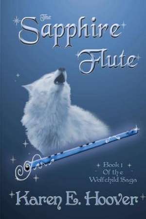 The Sapphire Flute de Karen E. Hoover