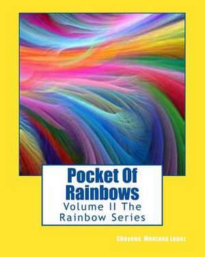 Pocket of Rainbows de Cheyene Montana Lopez