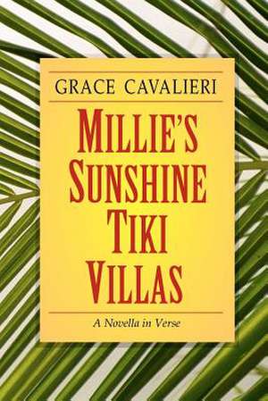 Millie's Sunshine Tiki Villas de Grace Cavalieri