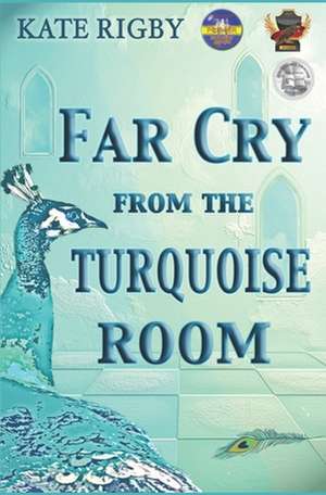 Far Cry from the Turquoise Room de Kate Rigby