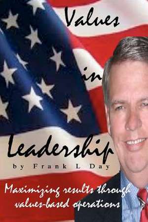 Values in Leadership de Frank L. Day