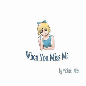 When You Miss Me de Michael Allen