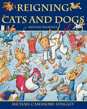 Reigning Cats and Dogs de Michael Cashmore-Hingley