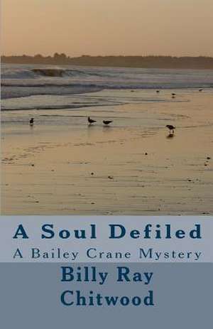 A Soul Defiled de Billy Ray Chitwood