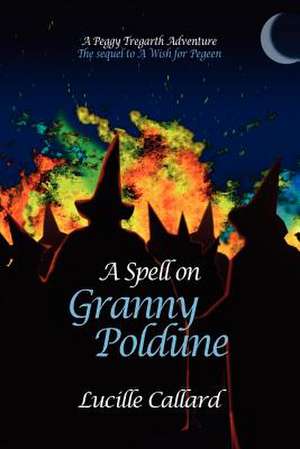 A Spell on Granny Poldune de Lucille Callard