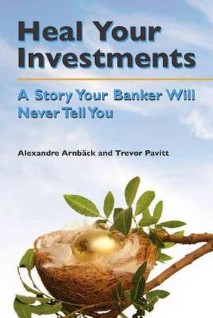 Heal Your Investments de Alexandre Arnb Ck