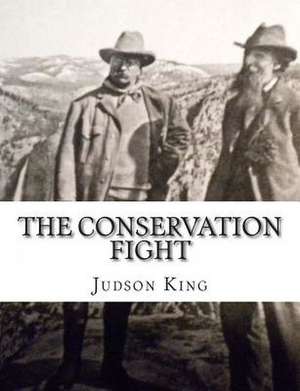 The Conservation Fight de Judson King