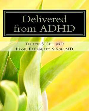 Delivered from ADHD de T. S. Gill MD