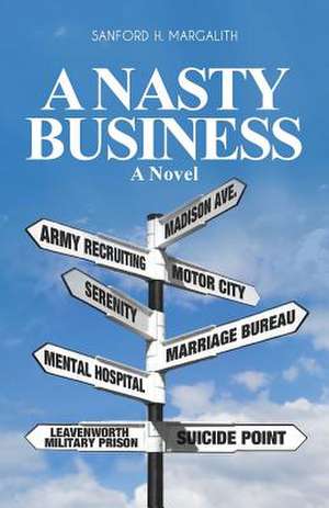 Nasty Business de Sanford H. Margalith