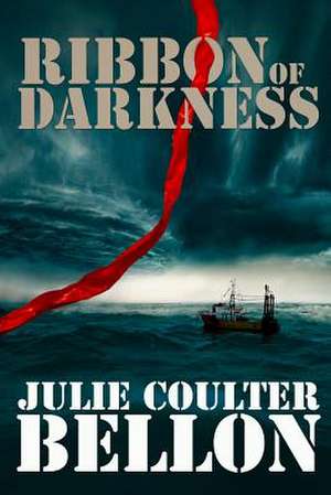 Ribbon of Darkness de Julie Coulter Bellon