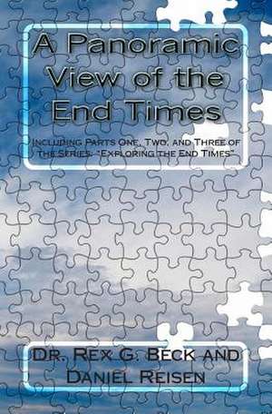 A Panoramic View of the End Times de Rex G. Beck