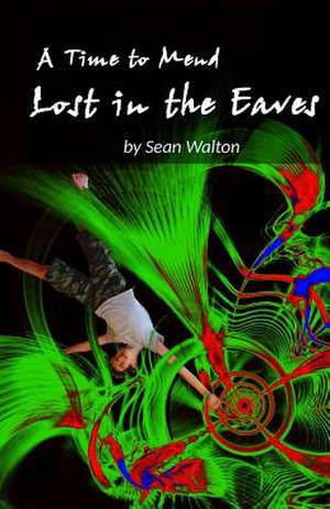 Lost in the Eaves de Sean E. Walton